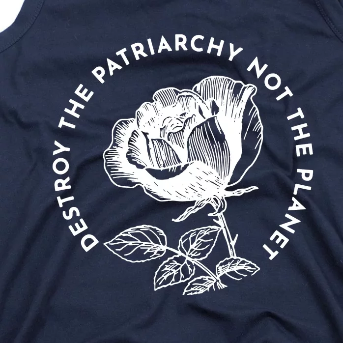 Destroy The Patriarchy Not The Planet Tank Top