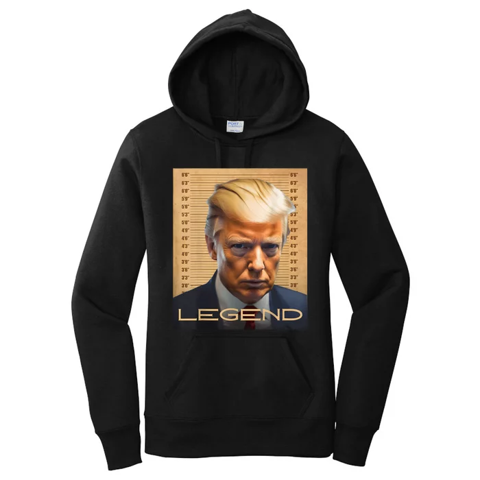 Donald Trump President Legendary Mugshot Trump Legend Women's Pullover Hoodie