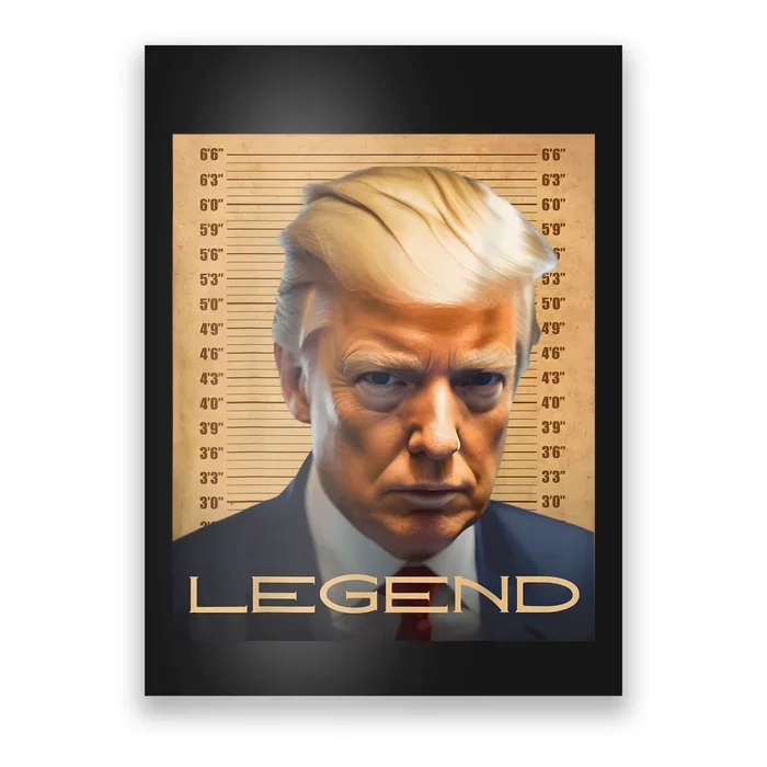 Donald Trump President Legendary Mugshot Trump Legend Poster