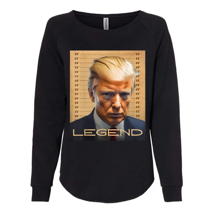 Donald Trump President Legendary Mugshot Trump Legend Womens California Wash Sweatshirt