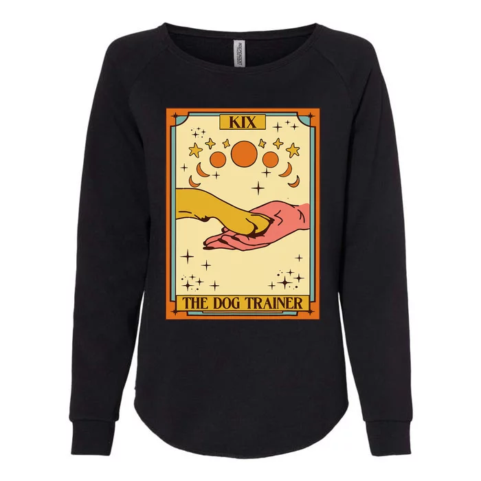 Dog Training Positive Reinforcement Dog Trainer Tarot Card Womens California Wash Sweatshirt