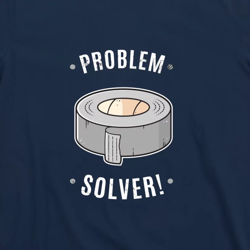 Duct Tape Problem Solver T-Shirt