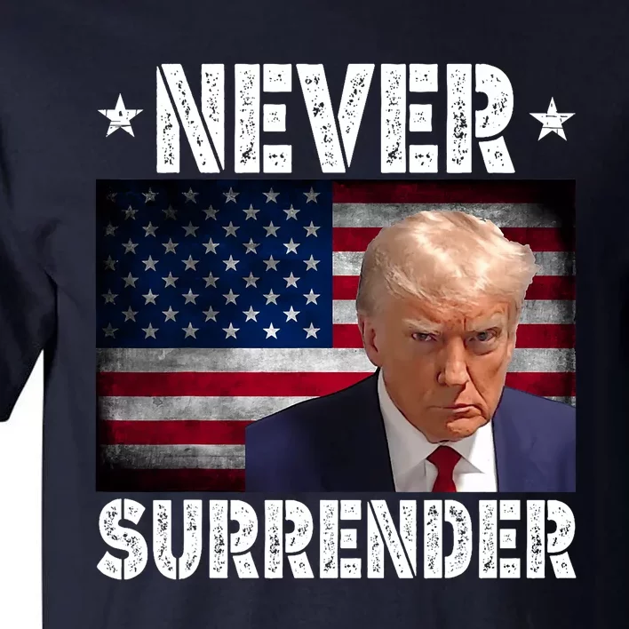 Donald Trump President Mugshot Never Surrender USA Flag Tall T-Shirt