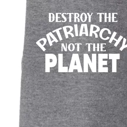 Destroy The Patriarchy Not The Planet Feminist Af Power Gift Doggie 3-End Fleece Hoodie