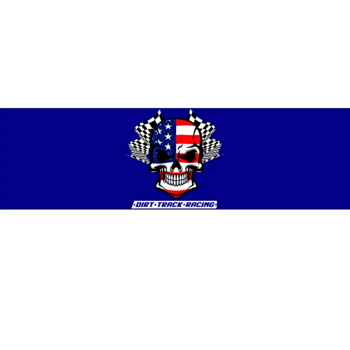 Dirt Track Racing Us Flag Racing Skull Car Racing Gift Bumper Sticker