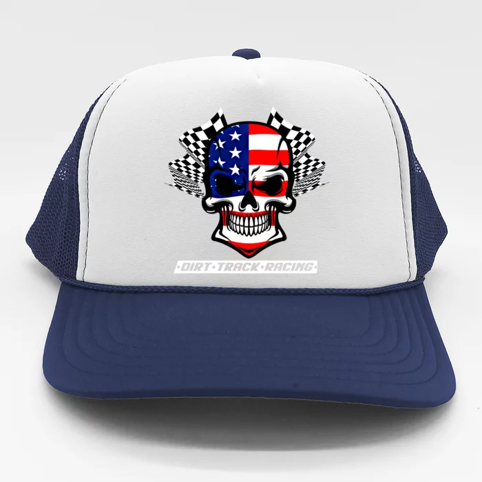 Dirt Track Racing Us Flag Racing Skull Car Racing Gift Trucker Hat