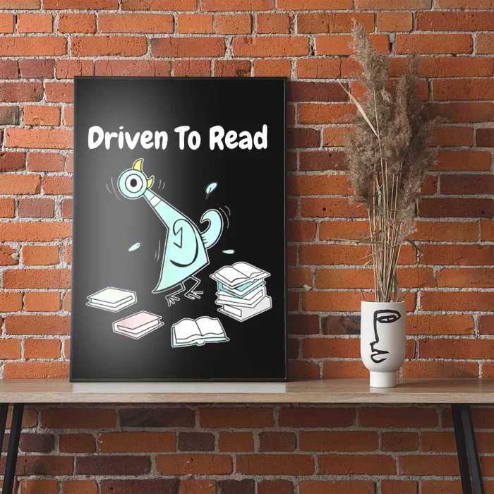 Driven To Read Pigeon Library Reading Books Reader Funny Poster