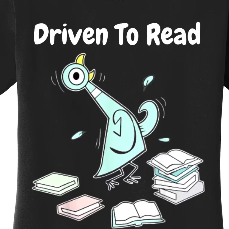 Driven To Read Pigeon Library Reading Books Reader Funny Women's T-Shirt