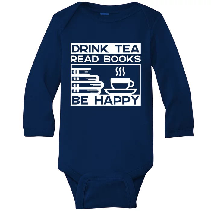 Drink Tea Read Books Be Happy Baby Long Sleeve Bodysuit