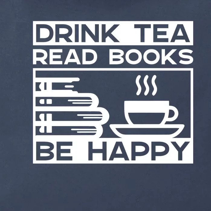 Drink Tea Read Books Be Happy Zip Tote Bag