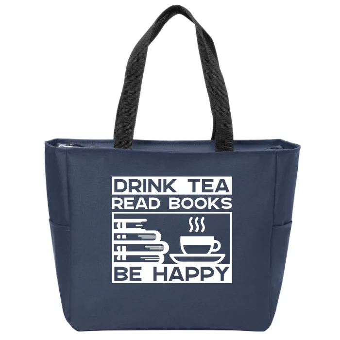 Drink Tea Read Books Be Happy Zip Tote Bag