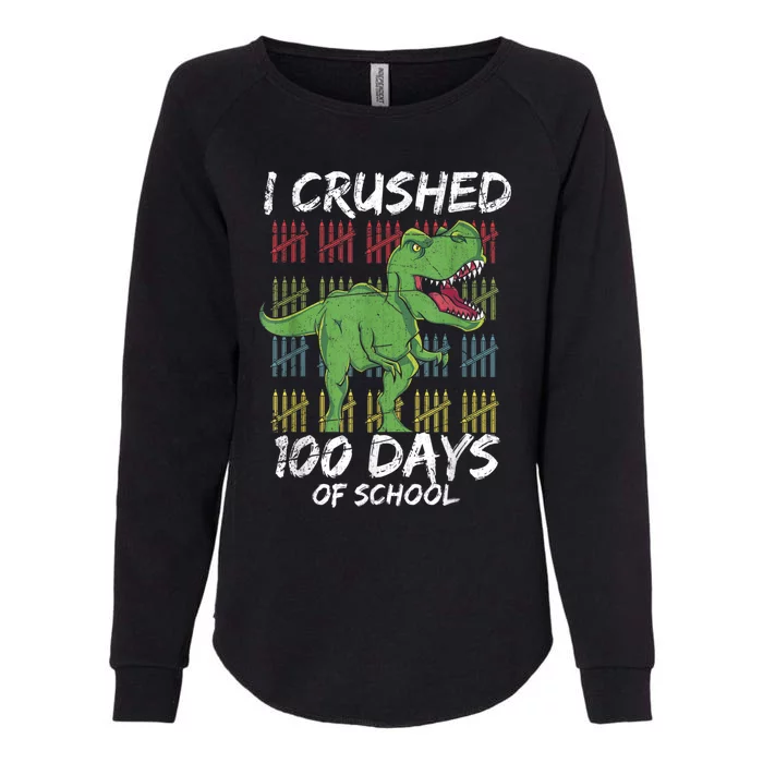 Dino T Rex Student Gift I Crushed 100 Days Of School Womens California Wash Sweatshirt