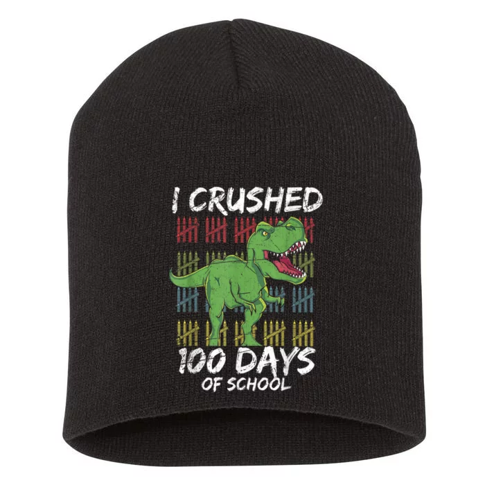 Dino T Rex Student Gift I Crushed 100 Days Of School Short Acrylic Beanie