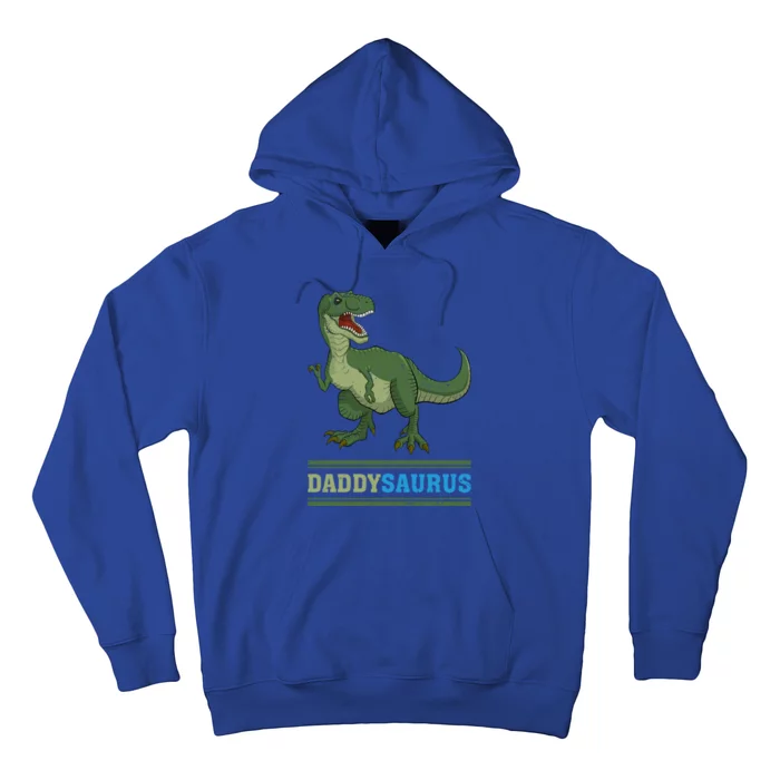 Daddysaurus T Rex Dinosaur Dad FatherS Day Gift Hoodie