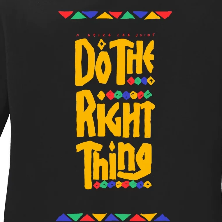 Do The Right Thing Ladies Long Sleeve Shirt