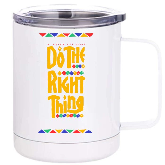 Do The Right Thing Front & Back 12oz Stainless Steel Tumbler Cup