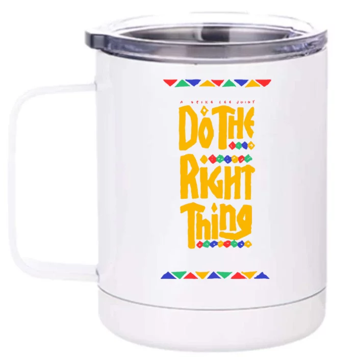 Do The Right Thing Front & Back 12oz Stainless Steel Tumbler Cup