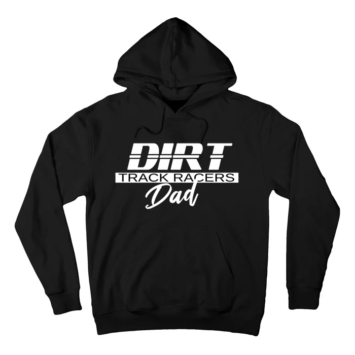 Dirt Track Racing Racers Dad Stock Car Racing Funny Gift Hoodie