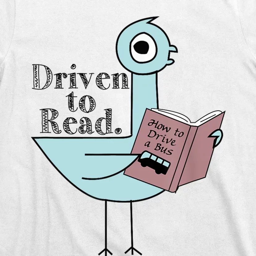 Driven To Read Pigeon Library Reading Books Readers T-Shirt