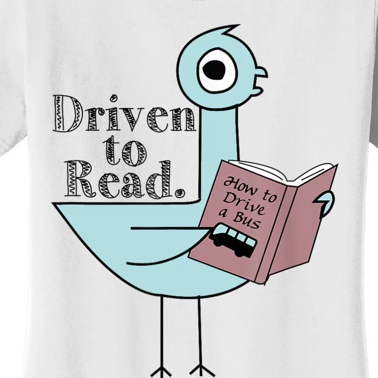 Driven To Read Pigeon Library Reading Books Readers Women's T-Shirt