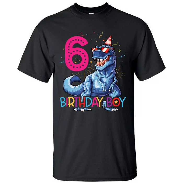 Dinosaur T Rex 6 Year Old Boy Funny 6th Birthday Gifts Tall T-Shirt