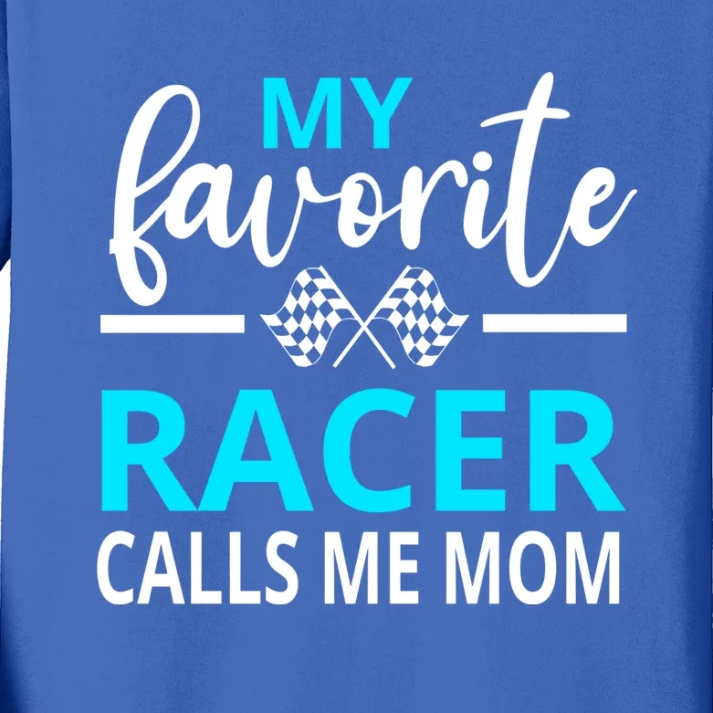 Dirt Track Racing My Favorite Racer Calls Me Mom Funny Gift Kids Long Sleeve Shirt