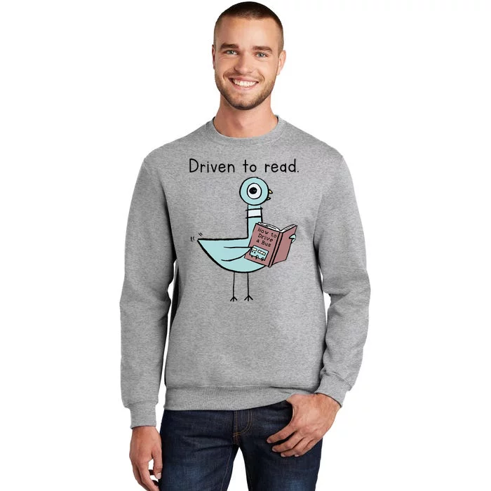 Driven To Read Pigeon Library Reading Books Reader Tall Sweatshirt