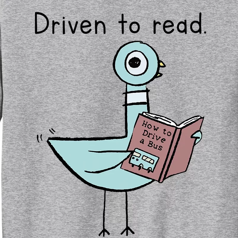 Driven To Read Pigeon Library Reading Books Reader Tall Sweatshirt