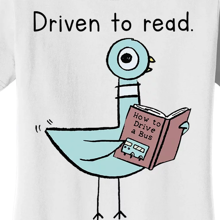 Driven To Read Pigeon Library Reading Books Reader Women's T-Shirt