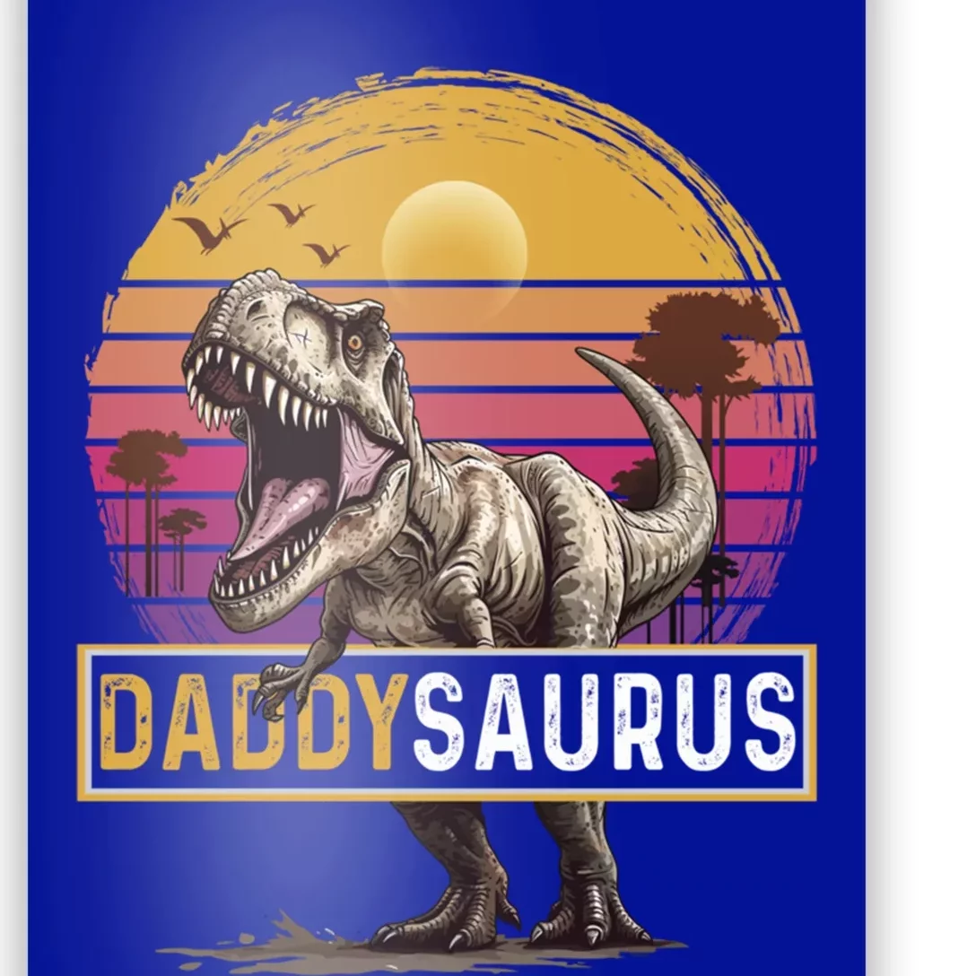 Daddysaurus T Rex Dinosaur Dad Saurus Family Matching Gift Poster