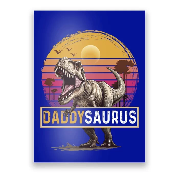 Daddysaurus T Rex Dinosaur Dad Saurus Family Matching Gift Poster