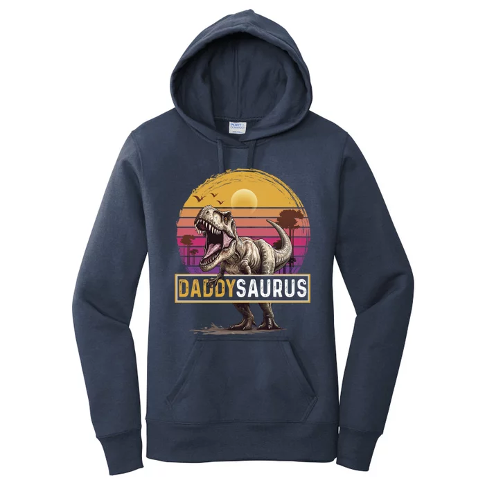 Daddysaurus T Rex Dinosaur Dad Saurus Family Matching Gift Women's Pullover Hoodie