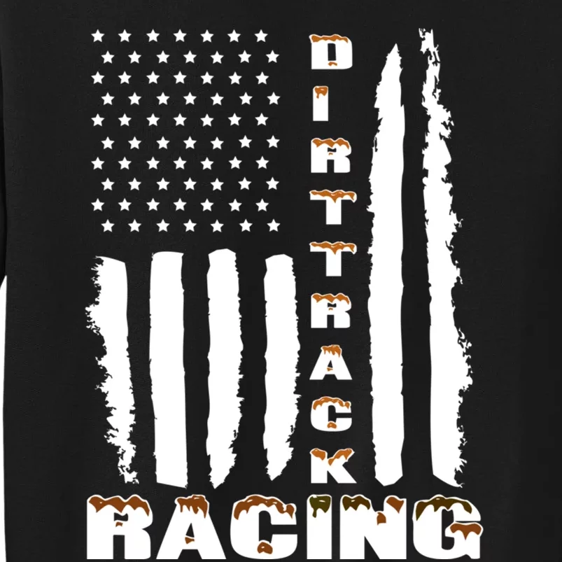 Dirt Track Racing American Flag Funny Mud Design Tall Sweatshirt