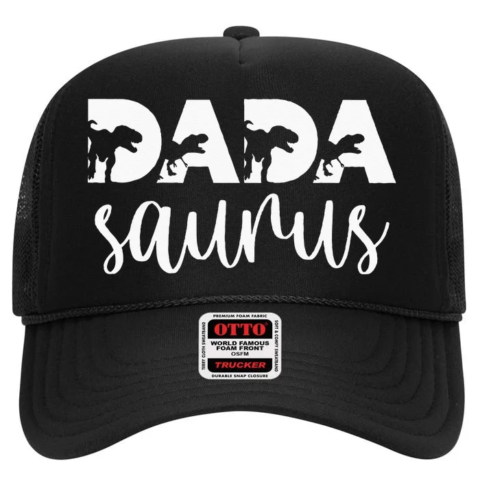 Dadasaurus T Rex Dinosaur Funny Dada Saurus Mothers Family High Crown Mesh Trucker Hat