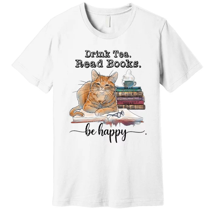 Drink Tea Read Books Premium T-Shirt