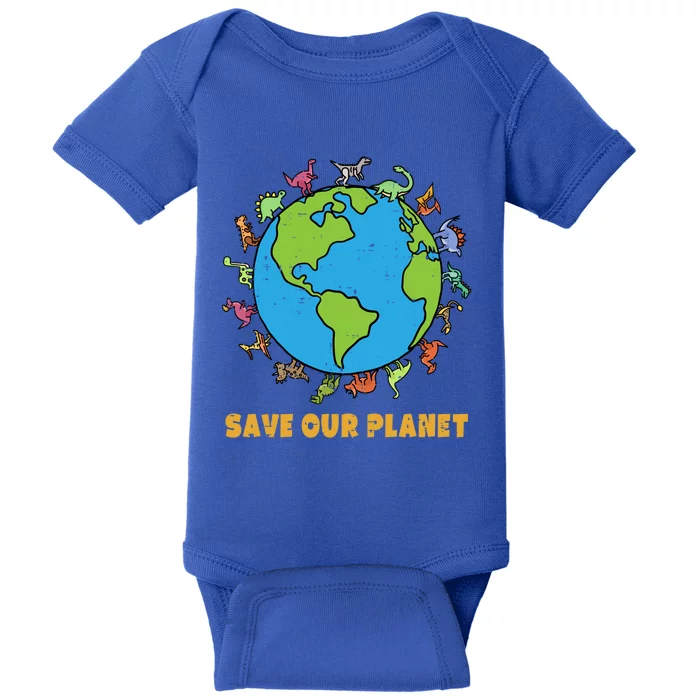 Dinosaurs T Rex Save Our Planet Awareness Earth Day Gift Baby Bodysuit