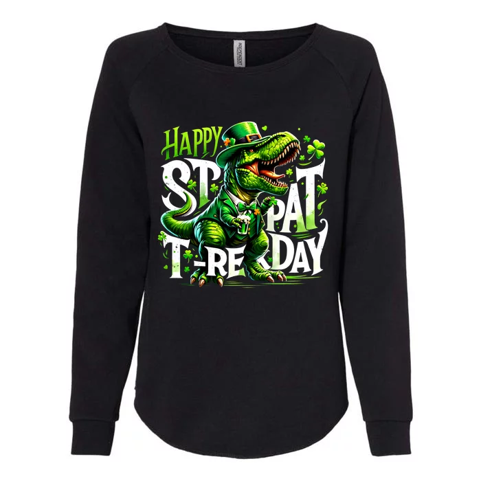 Dinosaur T Rex Happy St Pat Trex Day Happy St PatrickS Day Gift Womens California Wash Sweatshirt