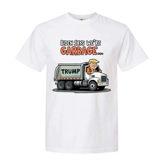 Donald Trump Rides In Garbage Truck Garment-Dyed Heavyweight T-Shirt