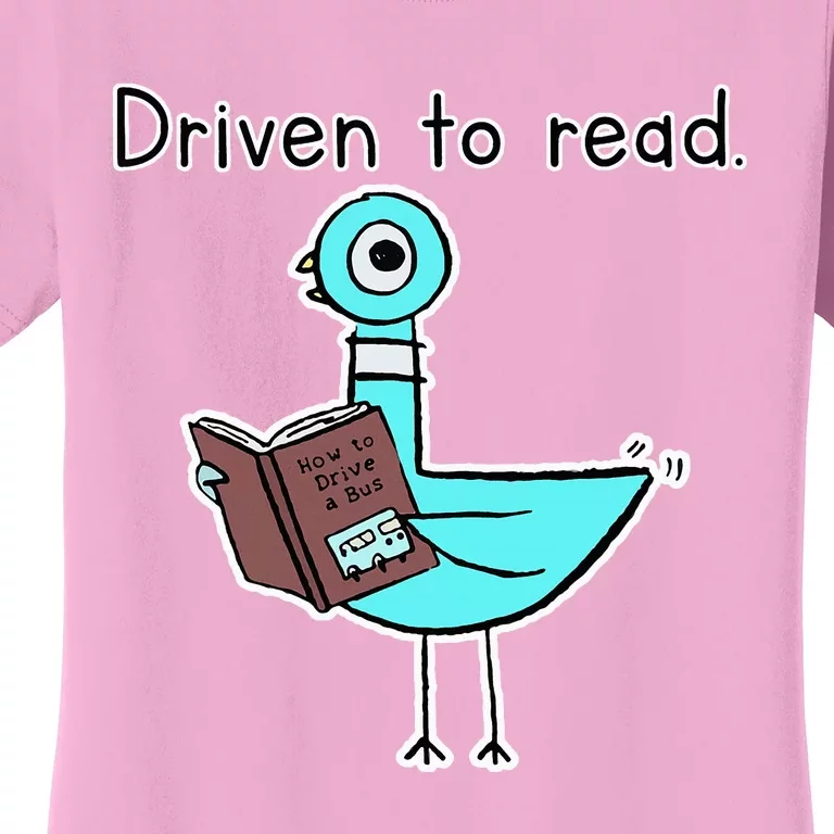 Driven To Read Pigeon Library Reading Books Reader Women's T-Shirt