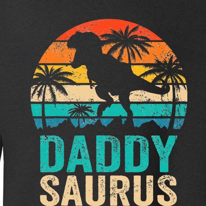 Daddysaurus T Rex Dinosaur Daddy Saurus Matching Family Toddler Sweatshirt