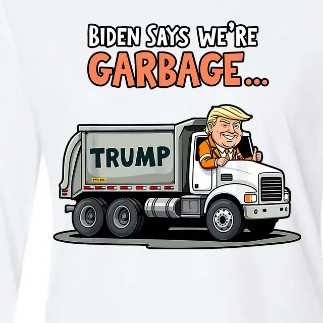 Donald Trump Rides In Truck Biden Says Were Garbage Womens Cotton Relaxed Long Sleeve T-Shirt