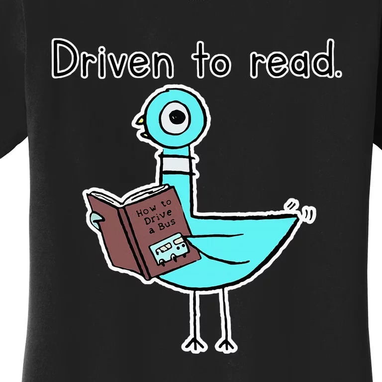 Driven To Read Pigeon Library Reading Books Reader Women's T-Shirt