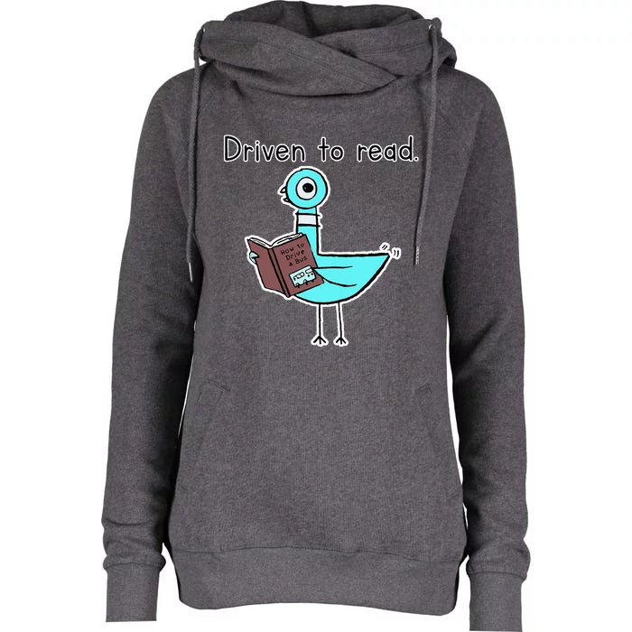 Driven To Read Pigeon Library Reading Books Reader Womens Funnel Neck Pullover Hood