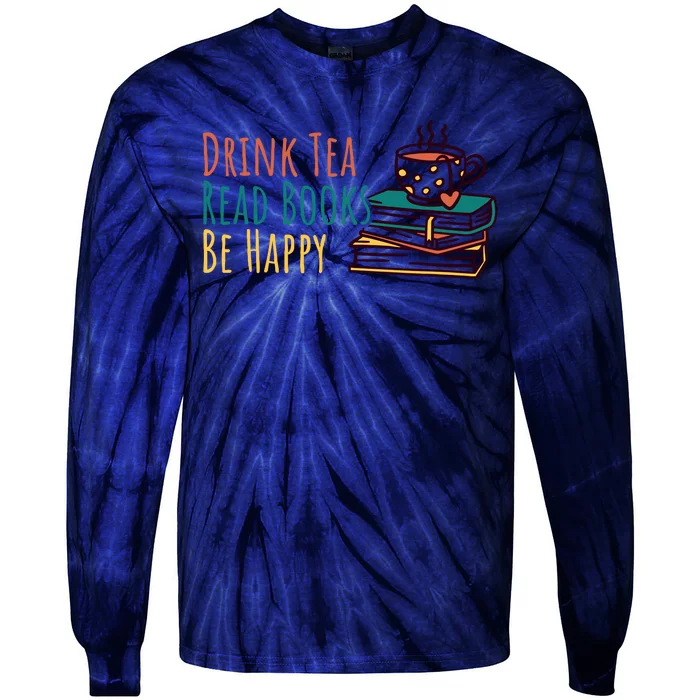 Drink Tea Read Books Be Happy Tie-Dye Long Sleeve Shirt