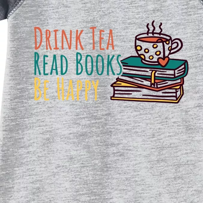 Drink Tea Read Books Be Happy Infant Baby Jersey Bodysuit