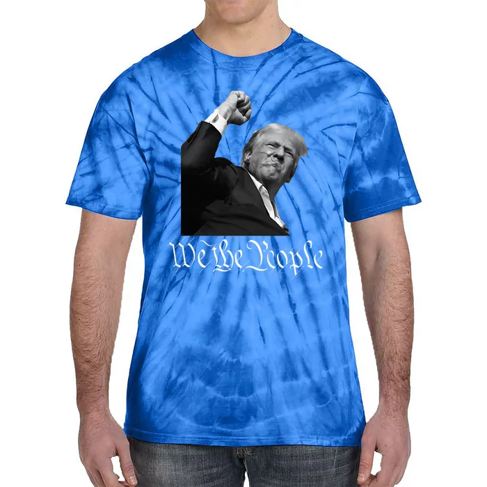 Donald Trump Raising Fist We The People Tie-Dye T-Shirt