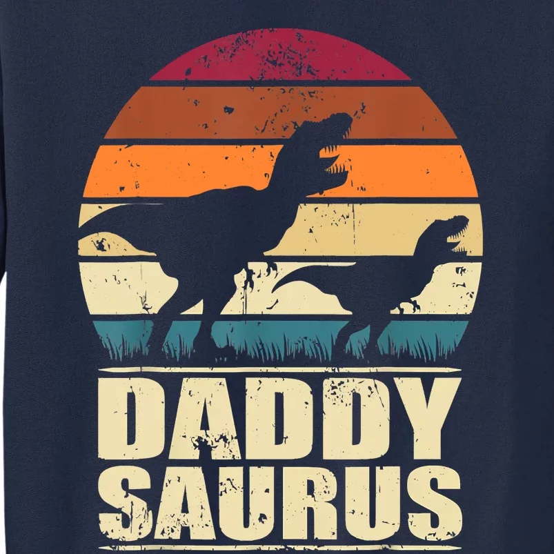 Daddysaurus T Rex Dinosaur Daddy Saurus Family Matching Tall Sweatshirt