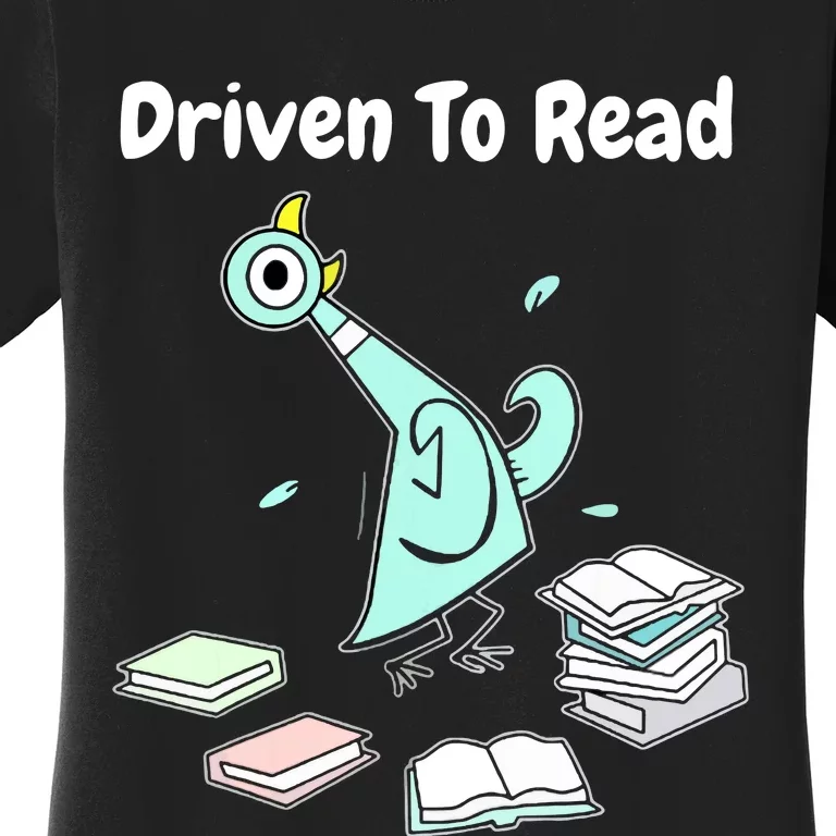 Driven To Read Pigeon Library Reading Books Reader Funny Women's T-Shirt