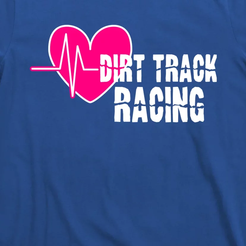 Dirt Track Racing Stock Car Racing Gift T-Shirt