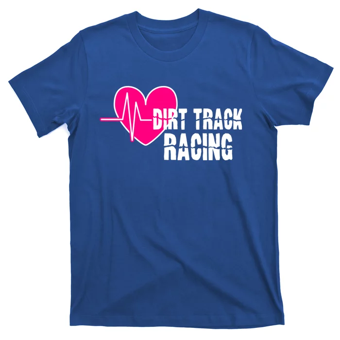 Dirt Track Racing Stock Car Racing Gift T-Shirt